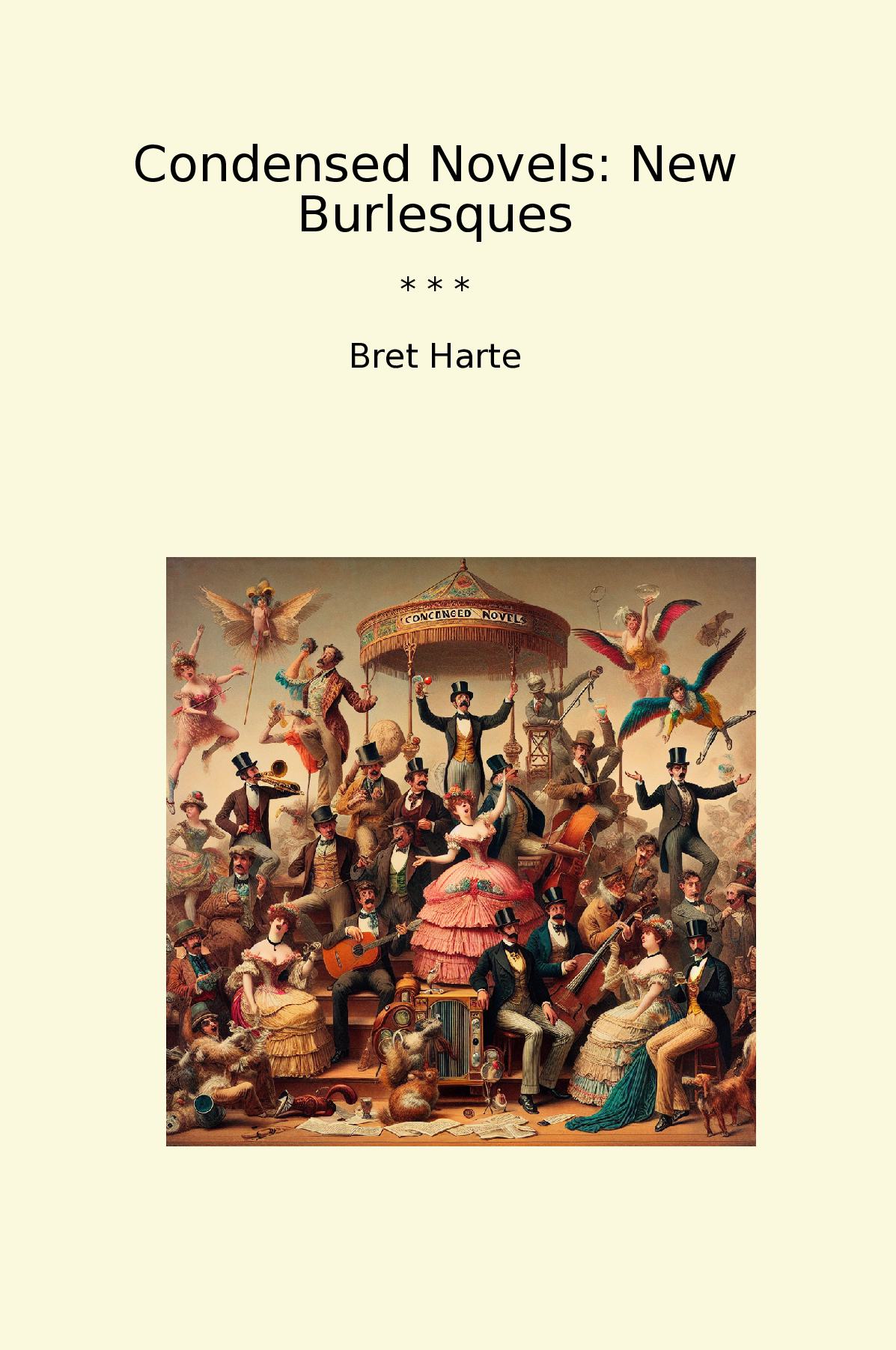 Condensed Novels: New Burlesques