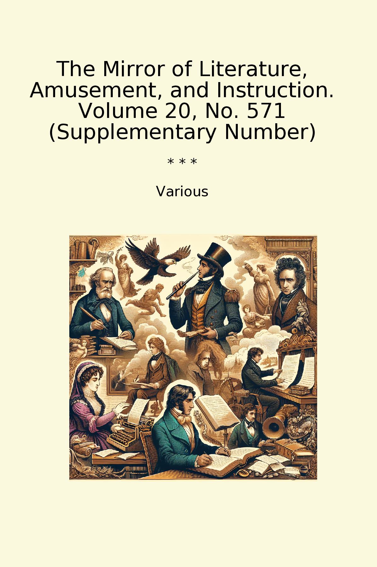 The Mirror of Literature, Amusement, and Instruction. Volume 20, No. 571 (Supplementary Number)