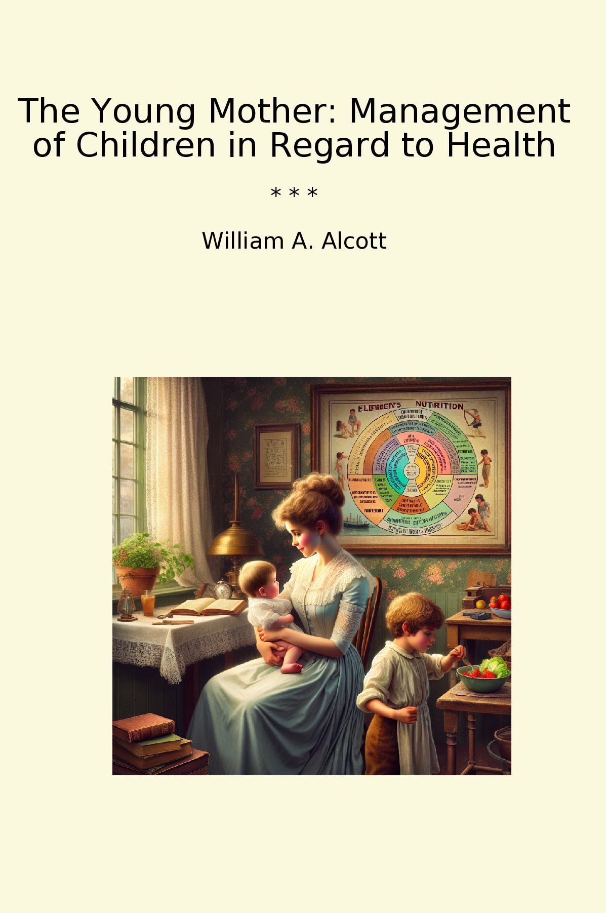 The Young Mother: Management of Children in Regard to Health