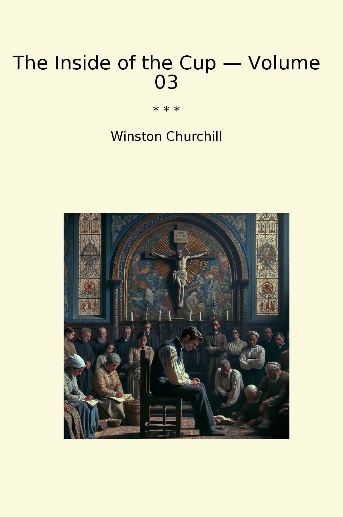 The Inside of the Cup — Volume 03