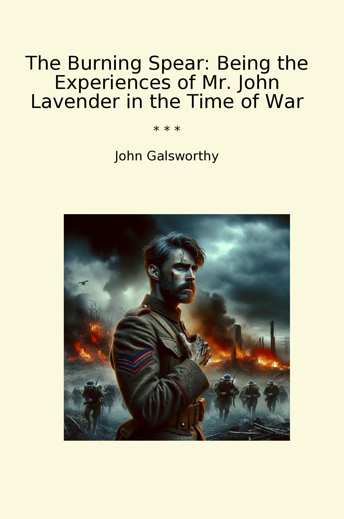 The Burning Spear: Being the Experiences of Mr. John Lavender in the Time of War