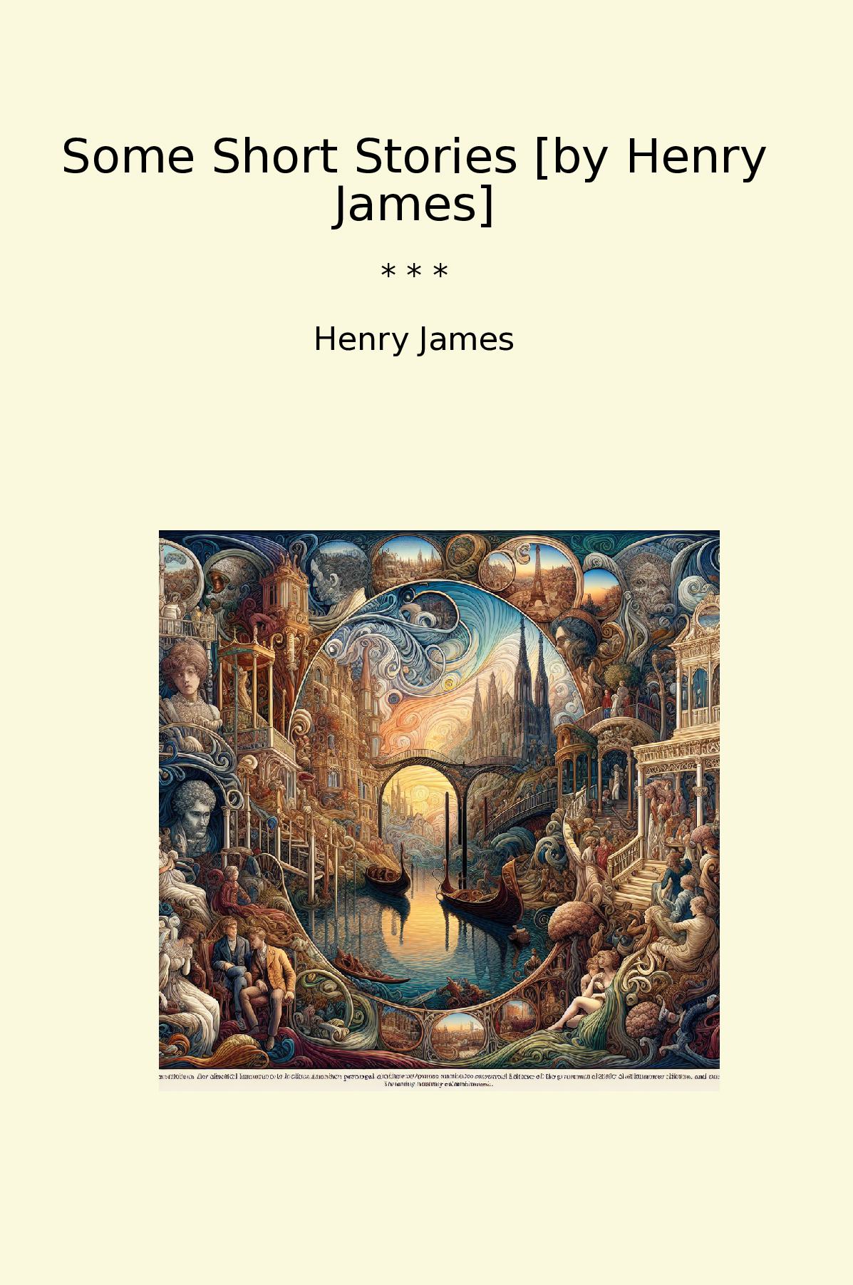 Some Short Stories [by Henry James]
