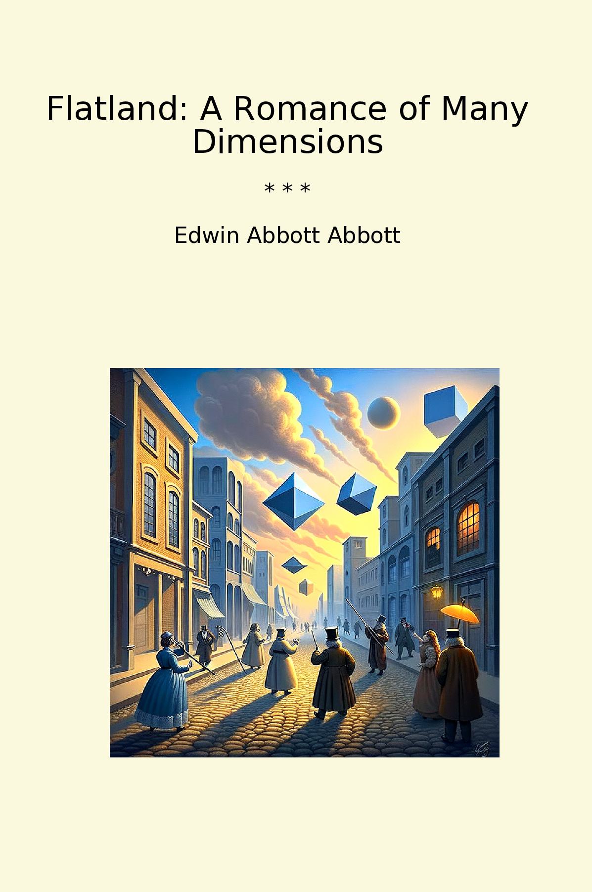 Flatland: A Romance of Many Dimensions