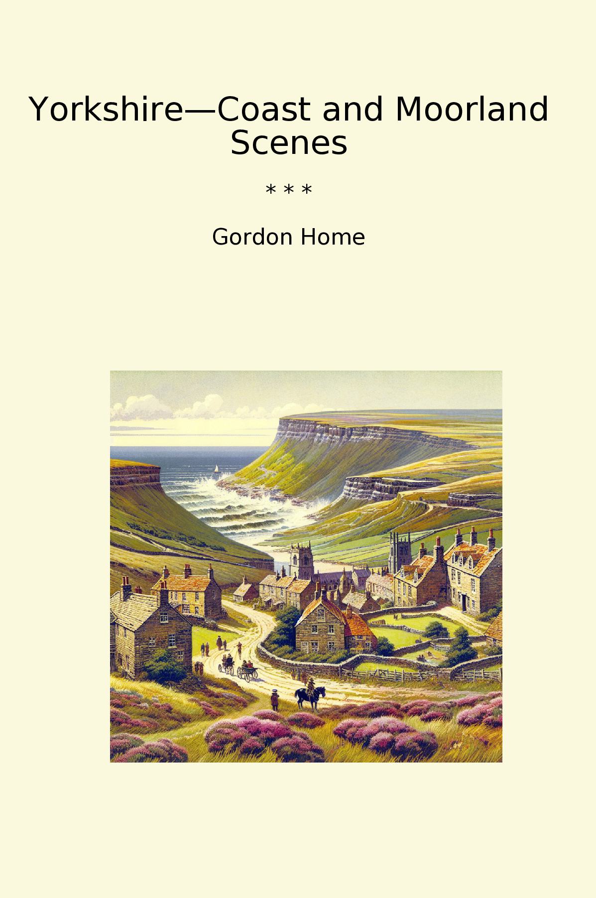 Yorkshire—Coast and Moorland Scenes