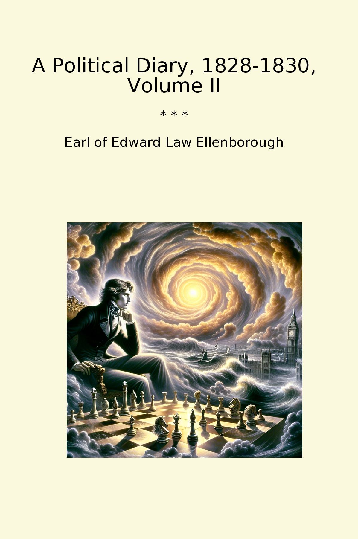 A Political Diary, 1828-1830, Volume II