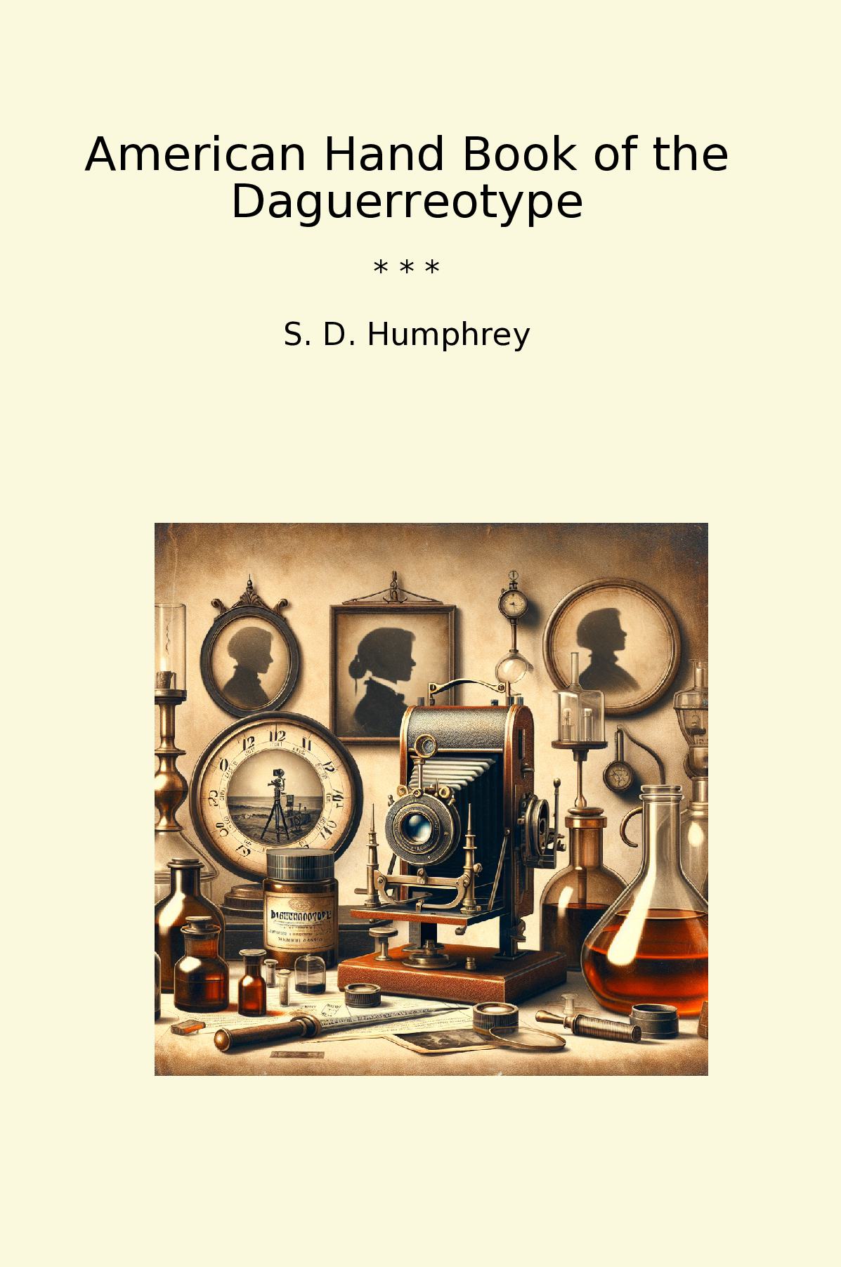 American Hand Book of the Daguerreotype