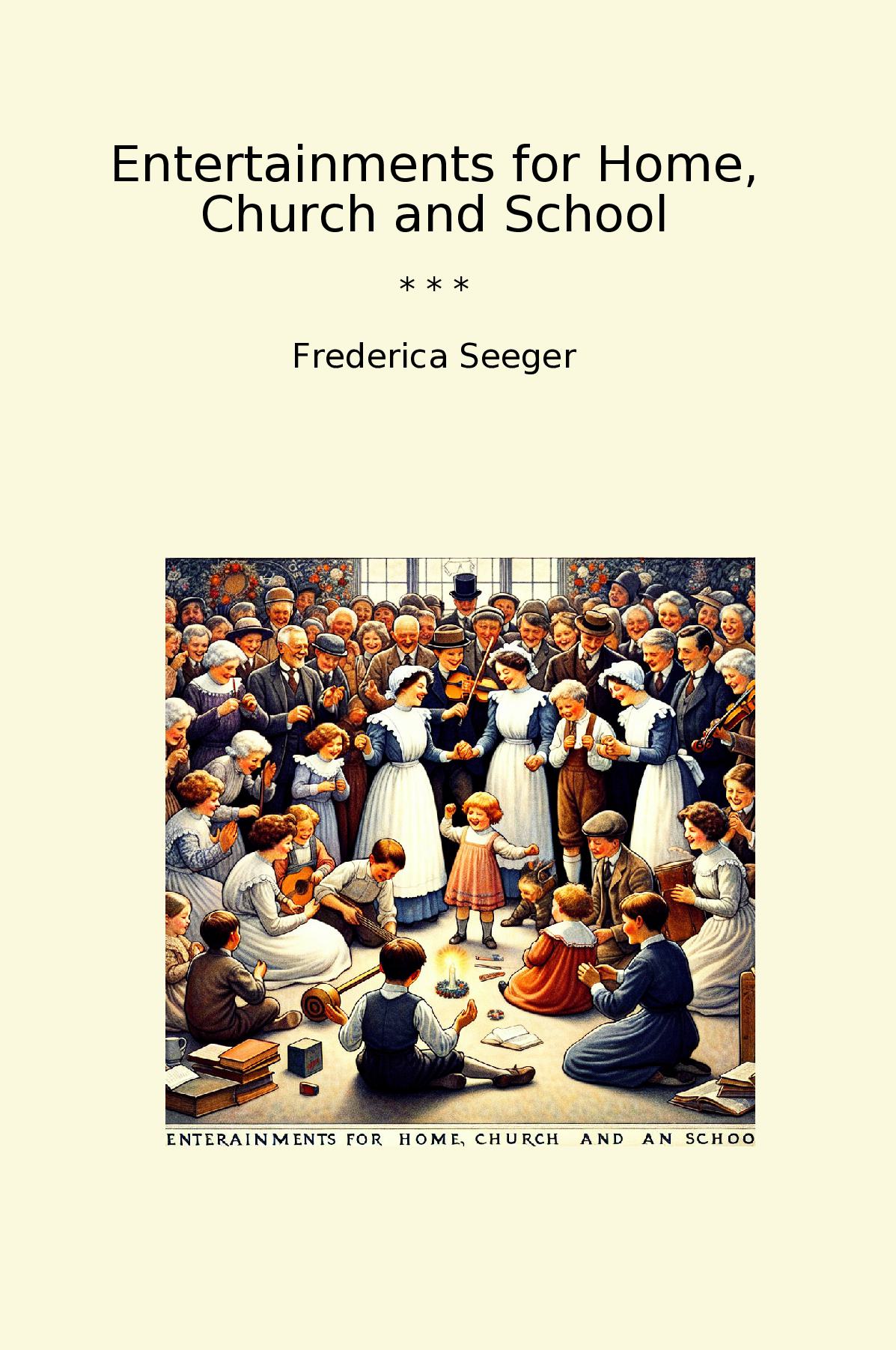 Entertainments for Home, Church and School