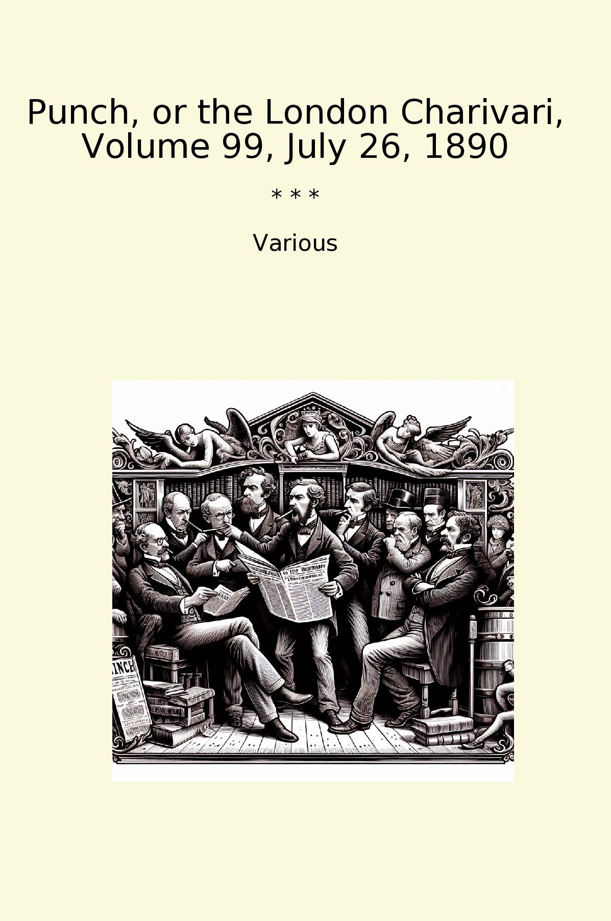 Punch, or the London Charivari, Volume 99, July 26, 1890