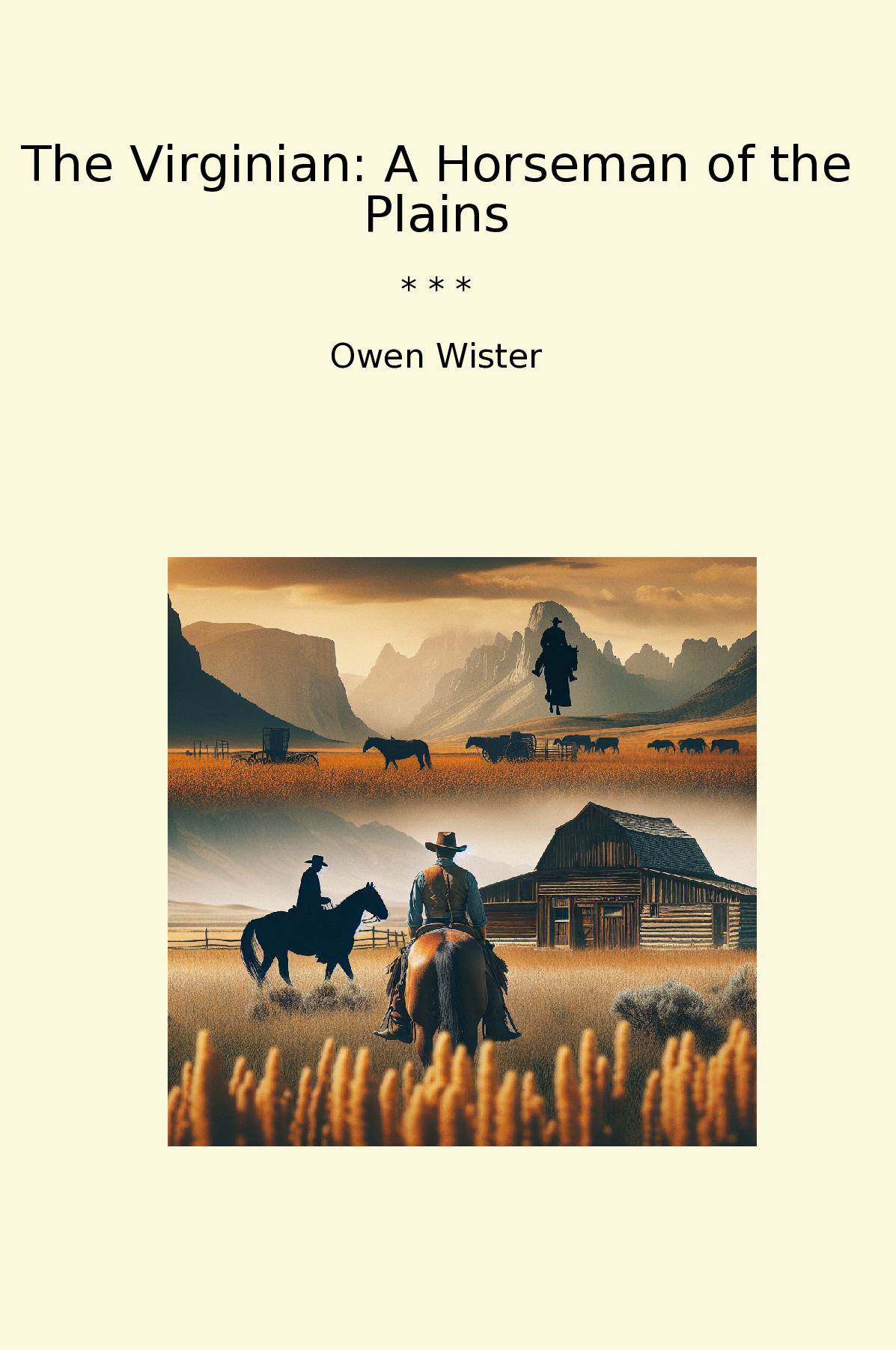 The Virginian: A Horseman of the Plains