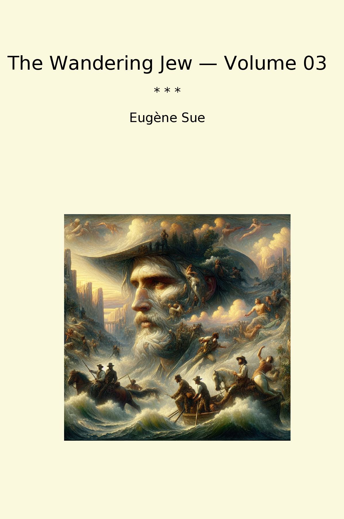 The Wandering Jew — Volume 03