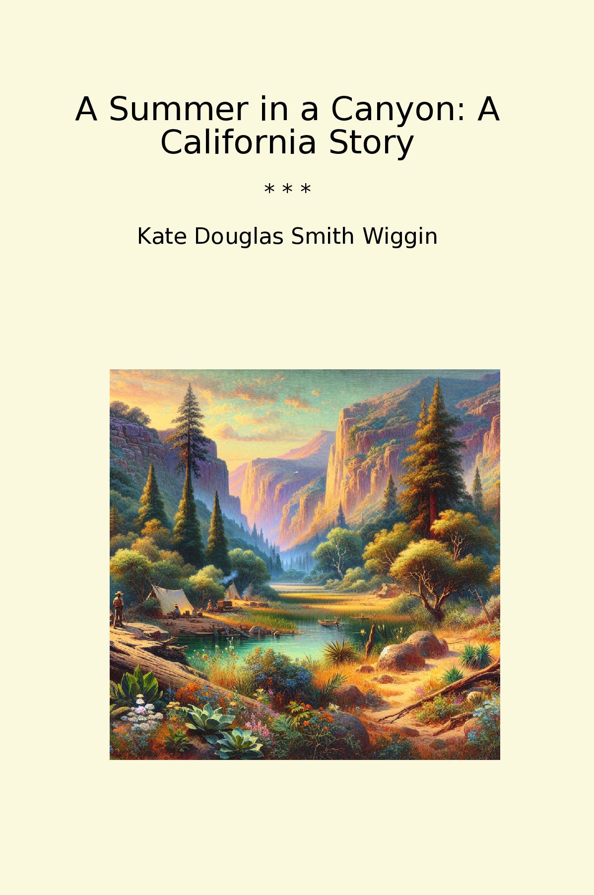 A Summer in a Canyon: A California Story