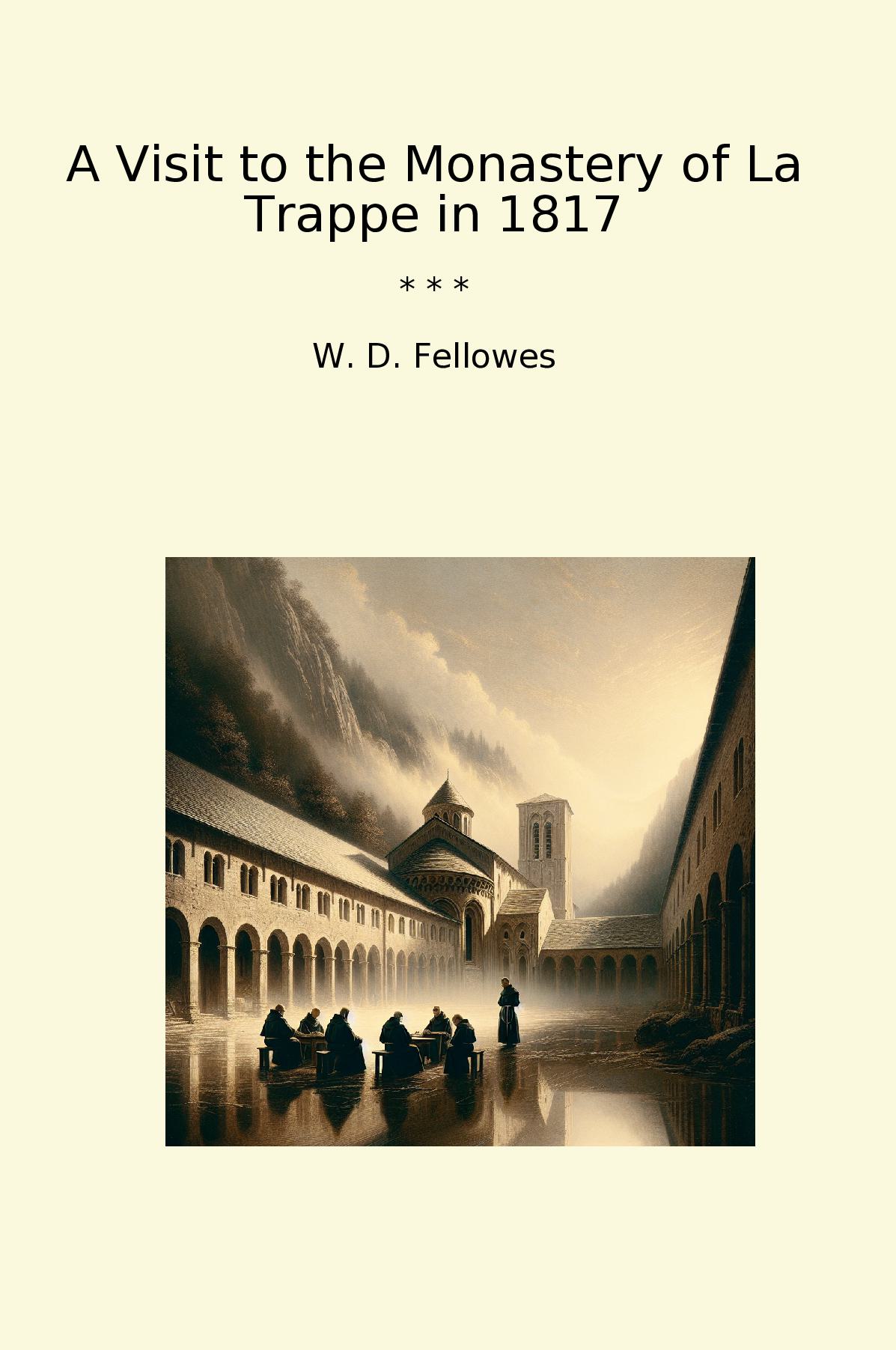 A Visit to the Monastery of La Trappe in 1817