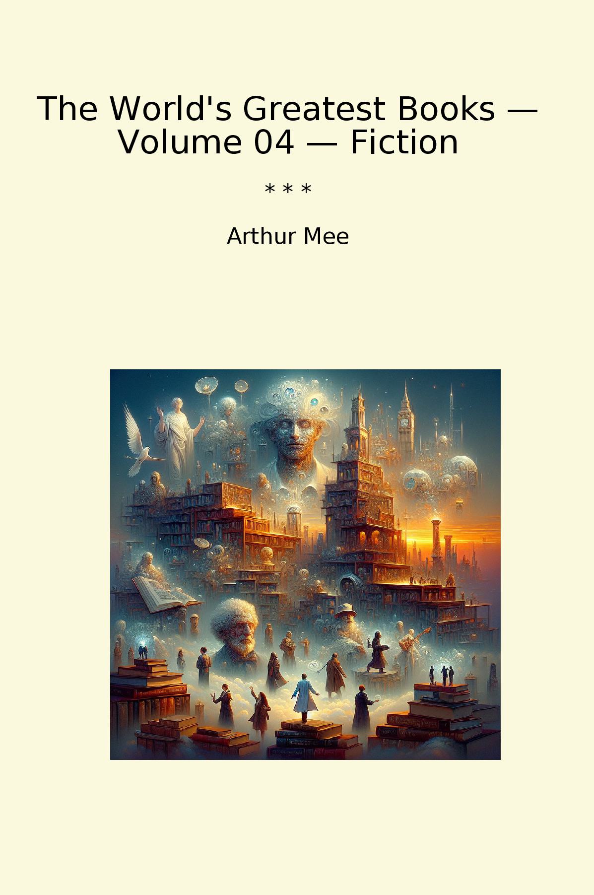 The World's Greatest Books — Volume 04 — Fiction