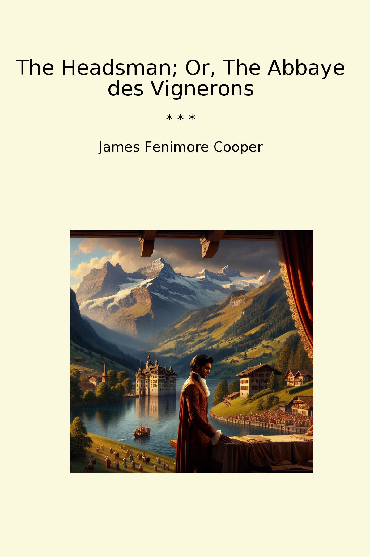 The Headsman; Or, The Abbaye des Vignerons