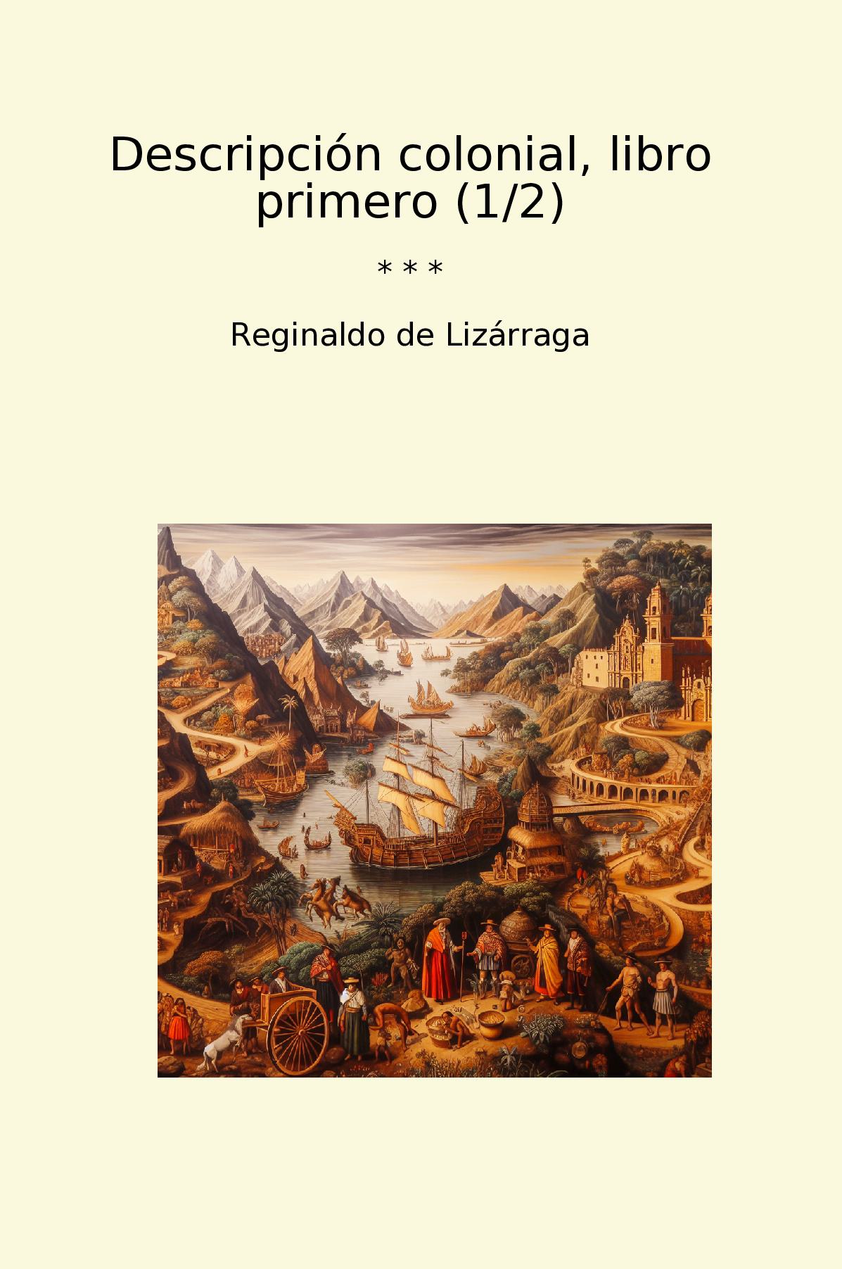 Descripción colonial, libro primero (1/2)