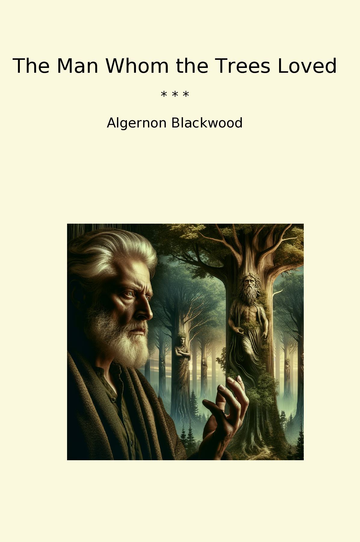 The Man Whom the Trees Loved