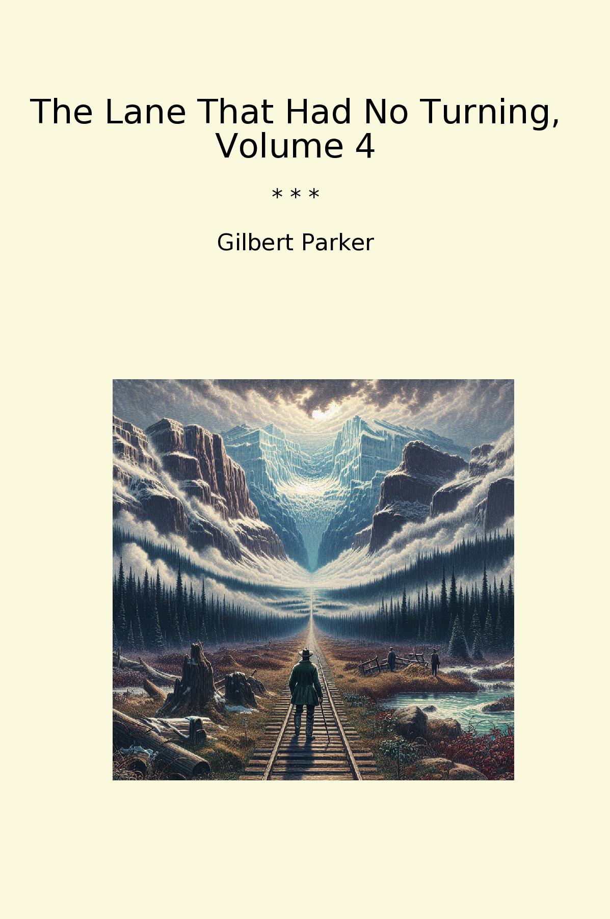 The Lane That Had No Turning, Volume 4