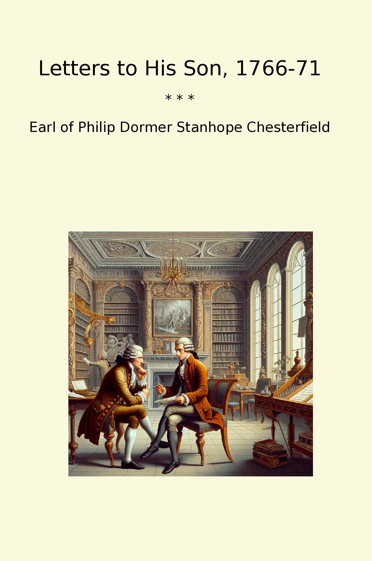 Letters to His Son, 1766-71