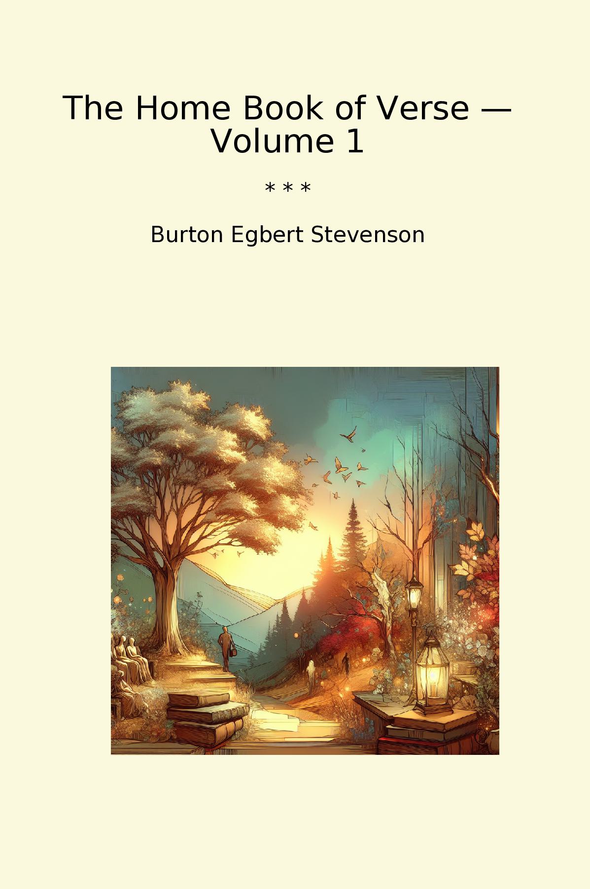 The Home Book of Verse — Volume 1