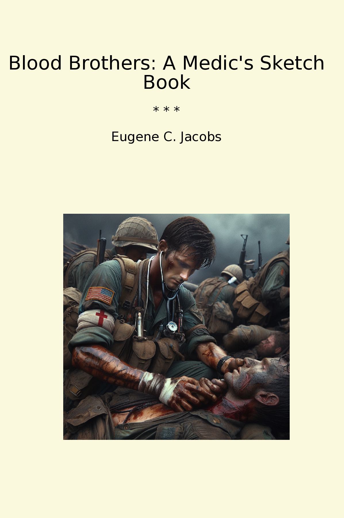 Blood Brothers: A Medic's Sketch Book