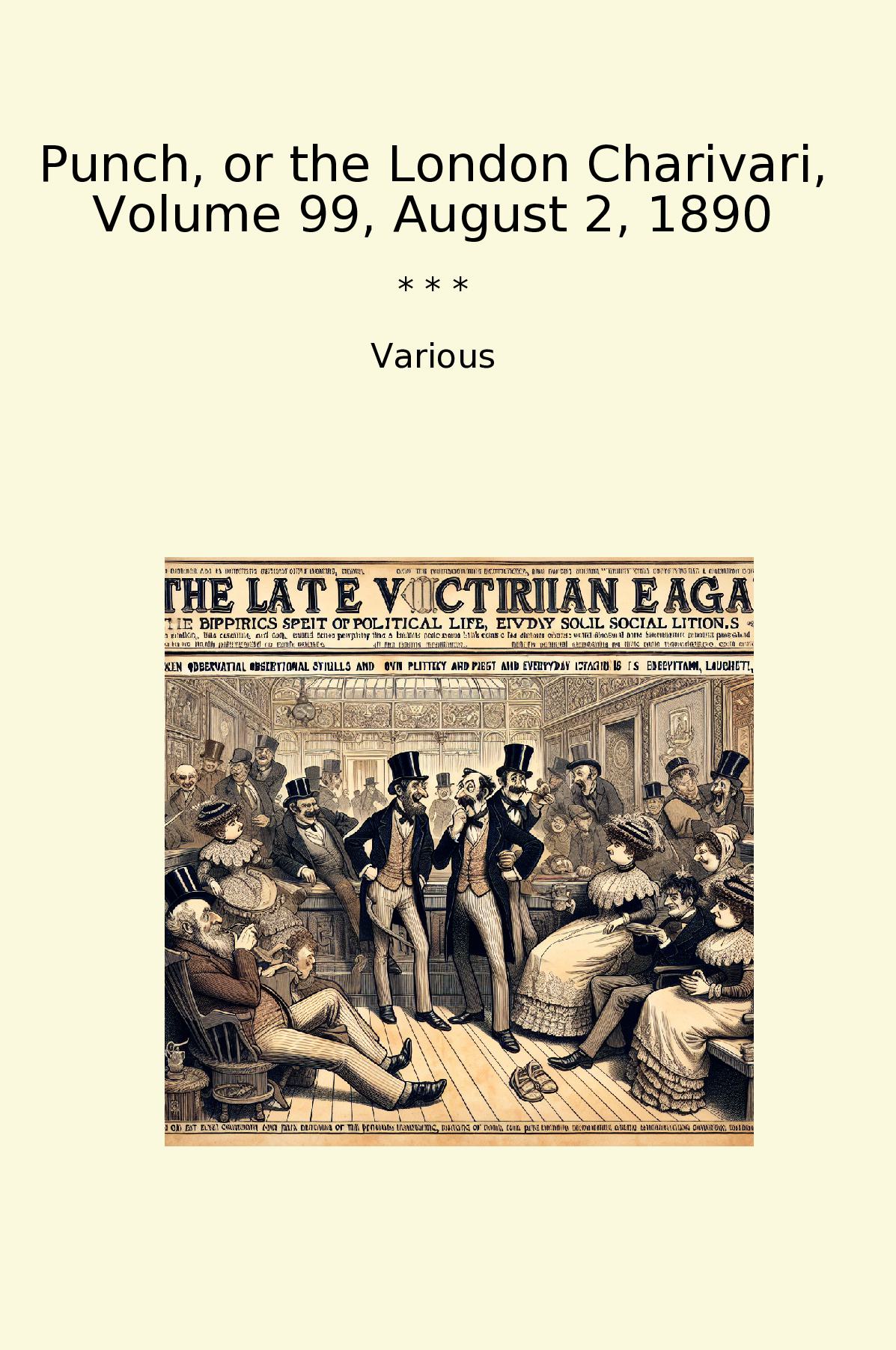 Punch, or the London Charivari, Volume 99, August 2, 1890