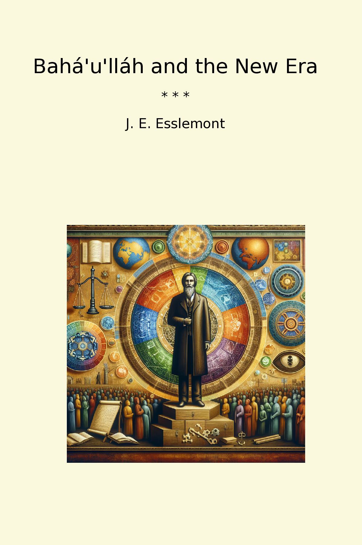 Bahá'u'lláh and the New Era