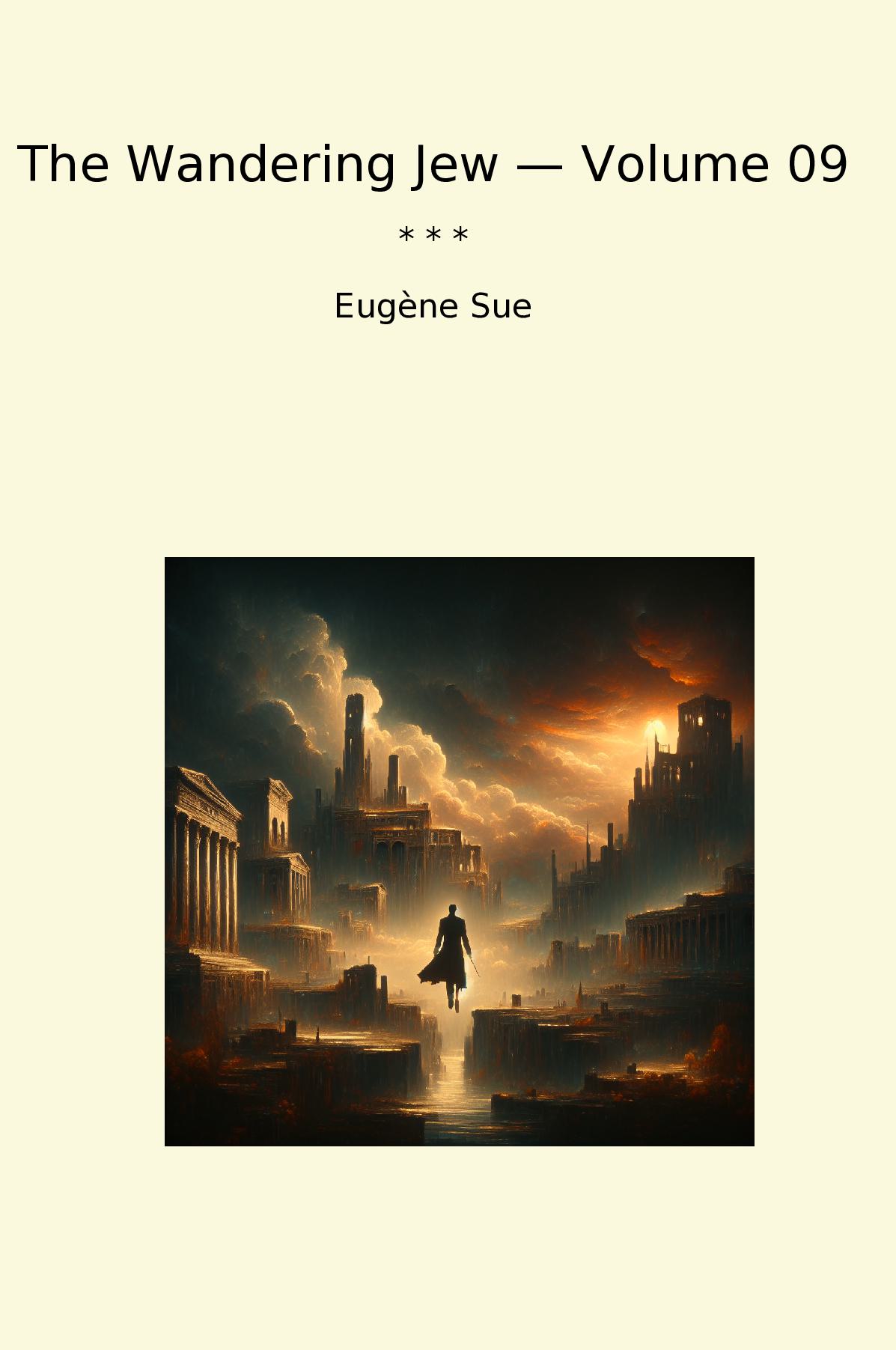 The Wandering Jew — Volume 09