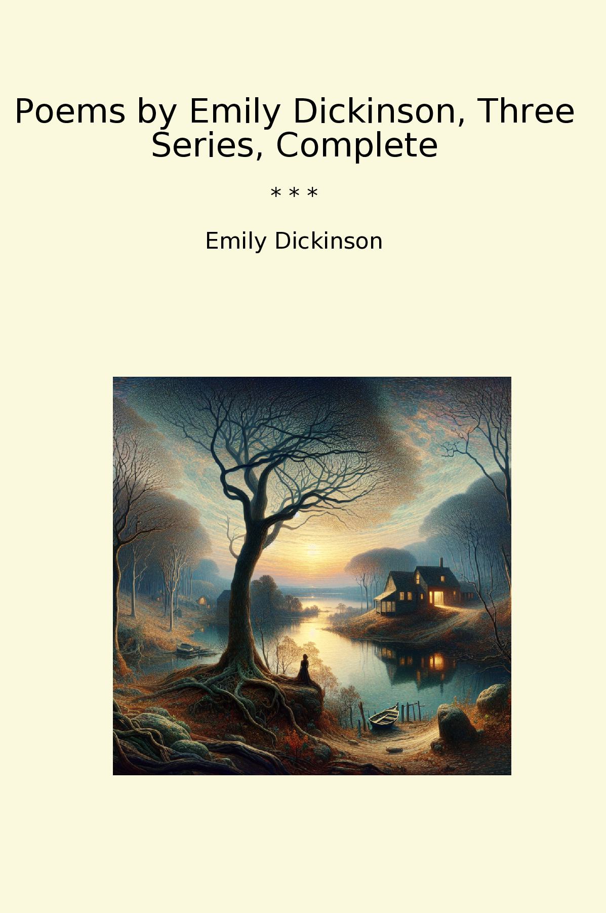 Poems by Emily Dickinson, Three Series, Complete
