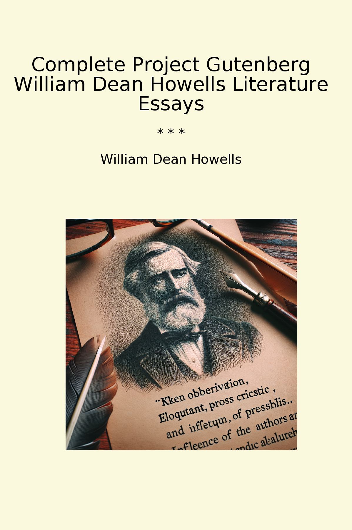 Complete Project Gutenberg William Dean Howells Literature Essays