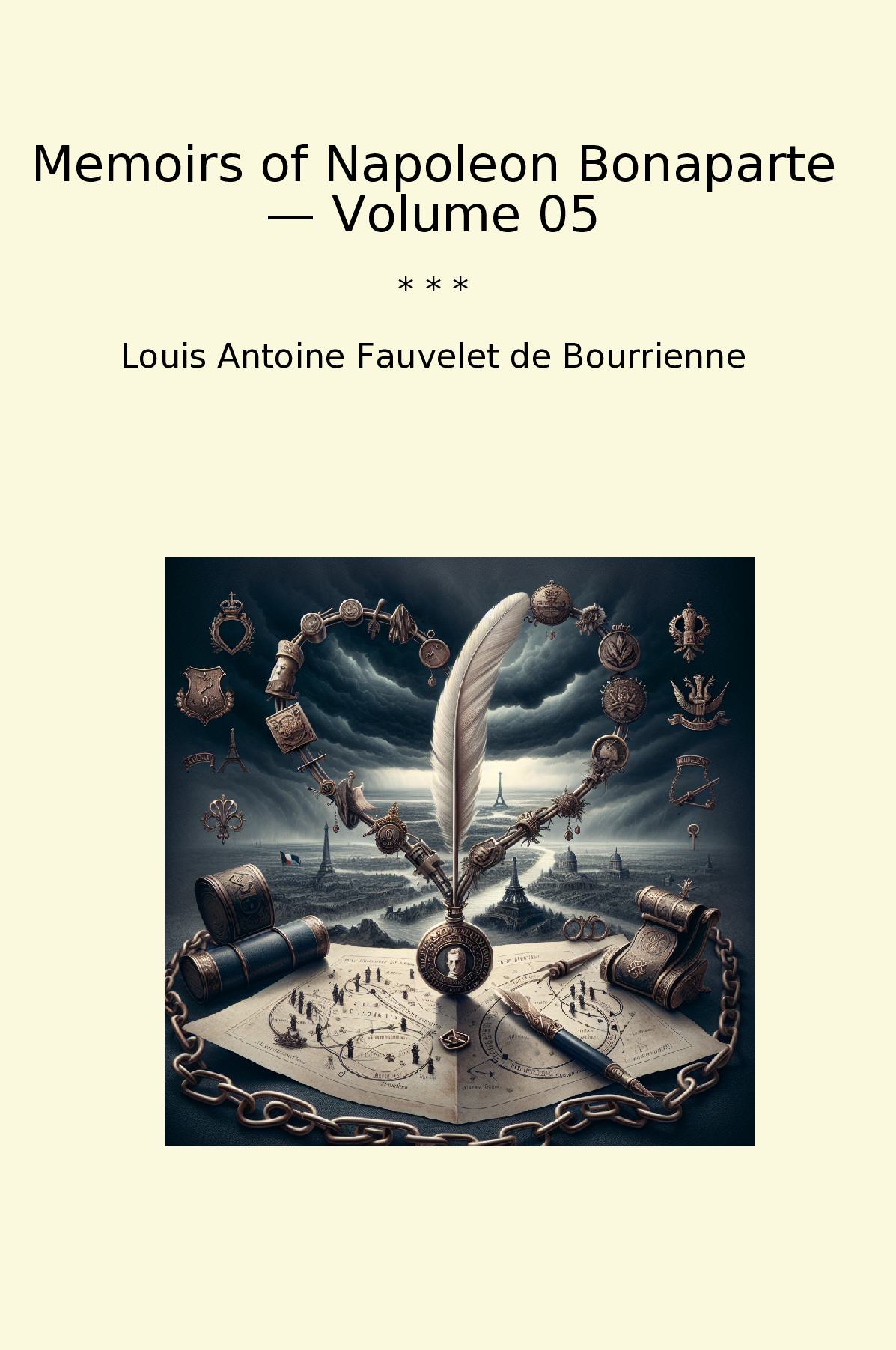 Memoirs of Napoleon Bonaparte — Volume 05