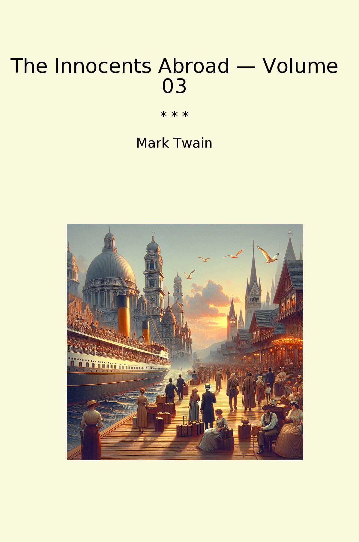 The Innocents Abroad — Volume 03