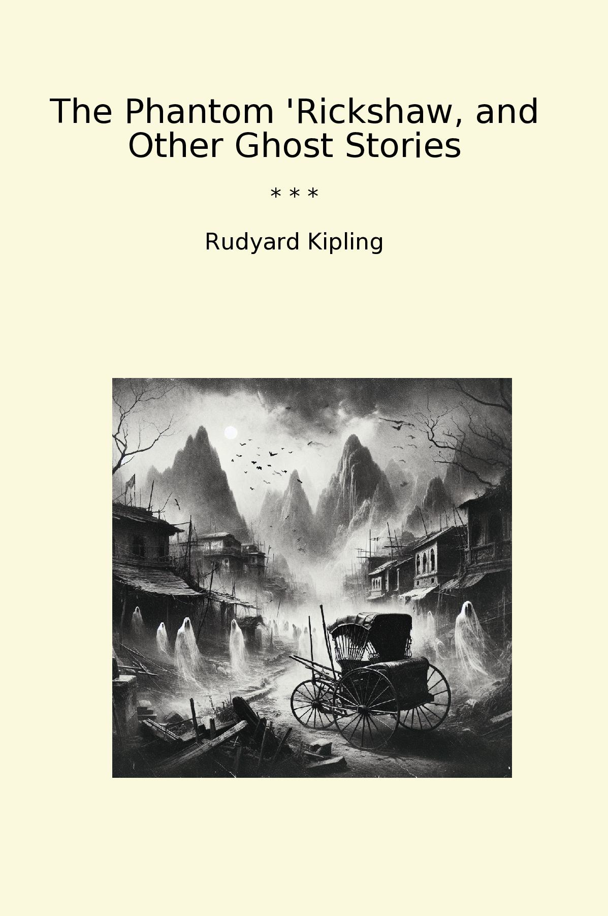 The Phantom 'Rickshaw, and Other Ghost Stories