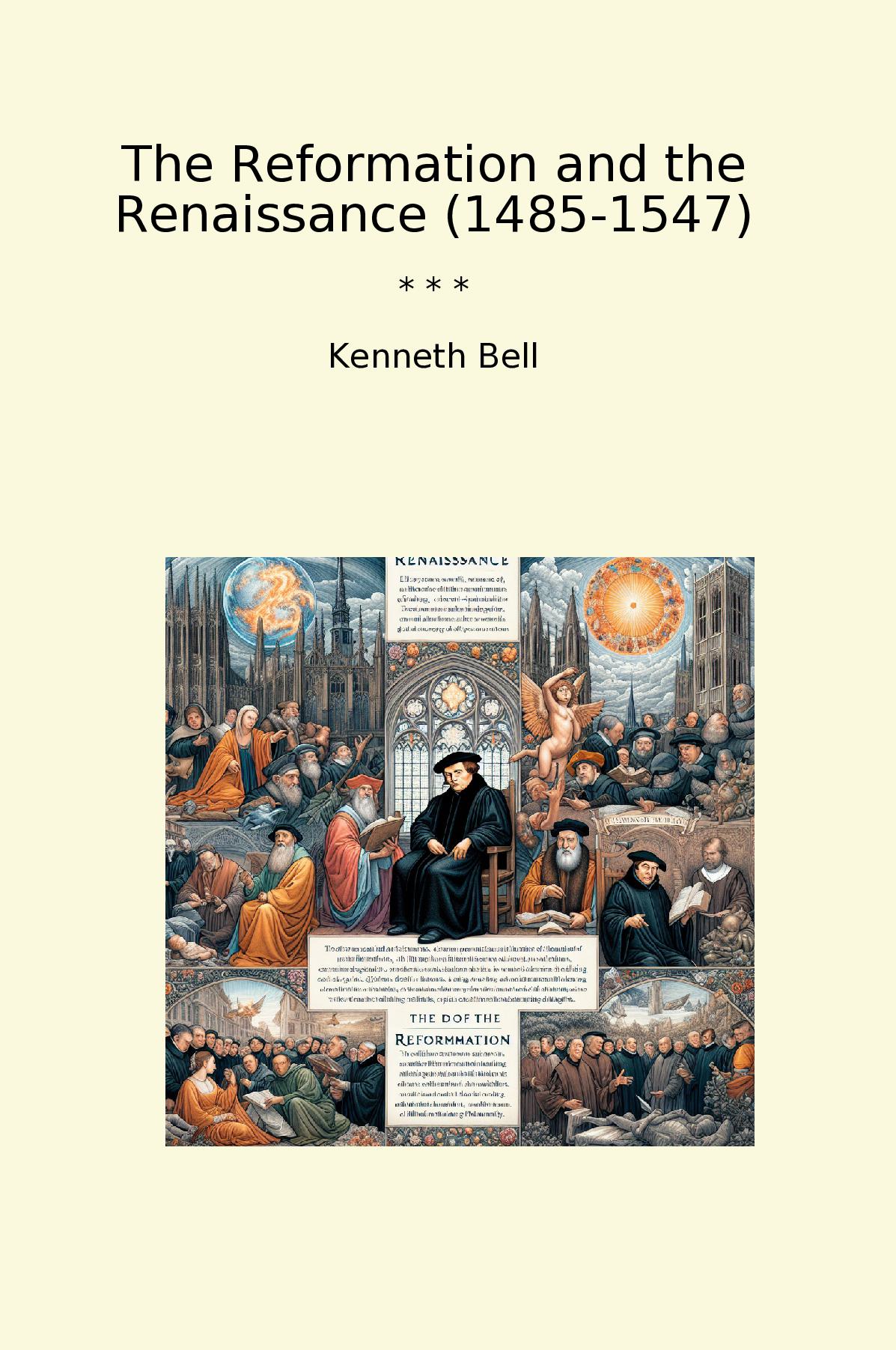 The Reformation and the Renaissance (1485-1547)
