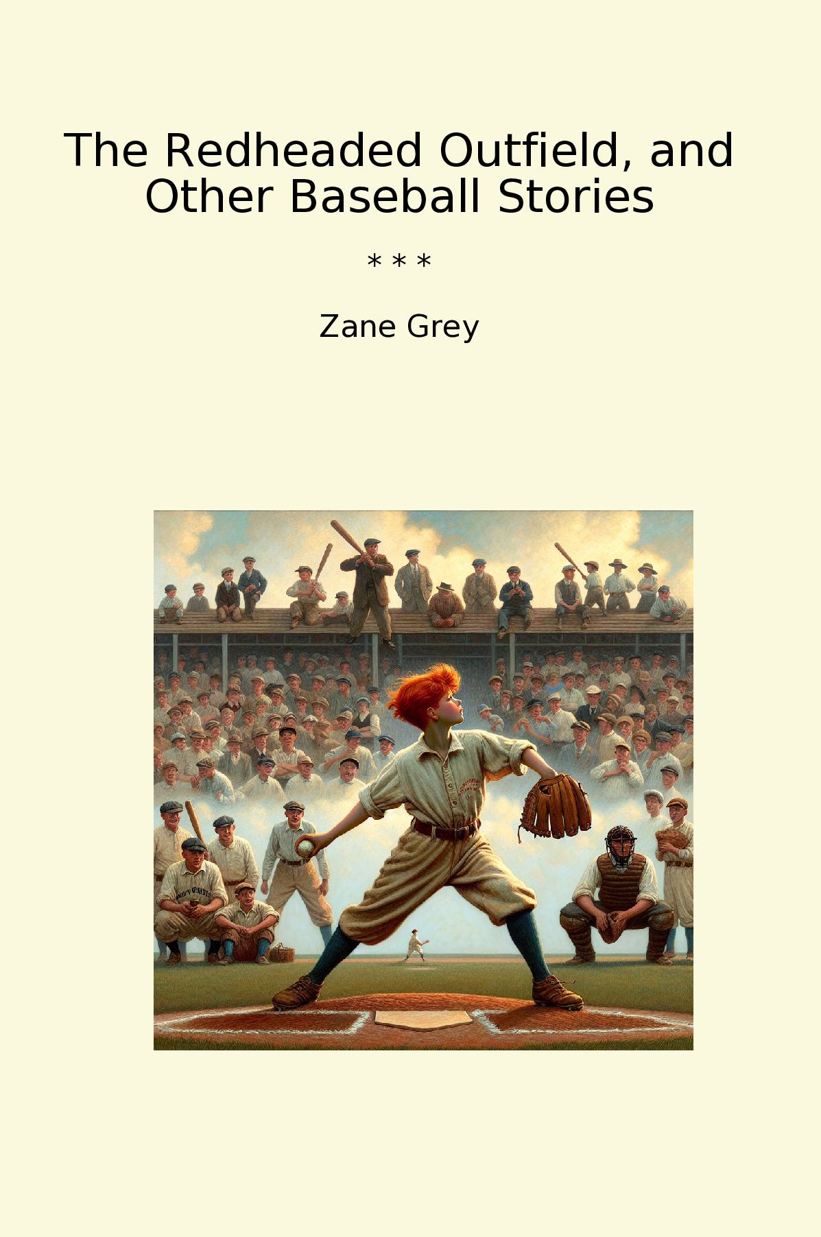 The Redheaded Outfield, and Other Baseball Stories