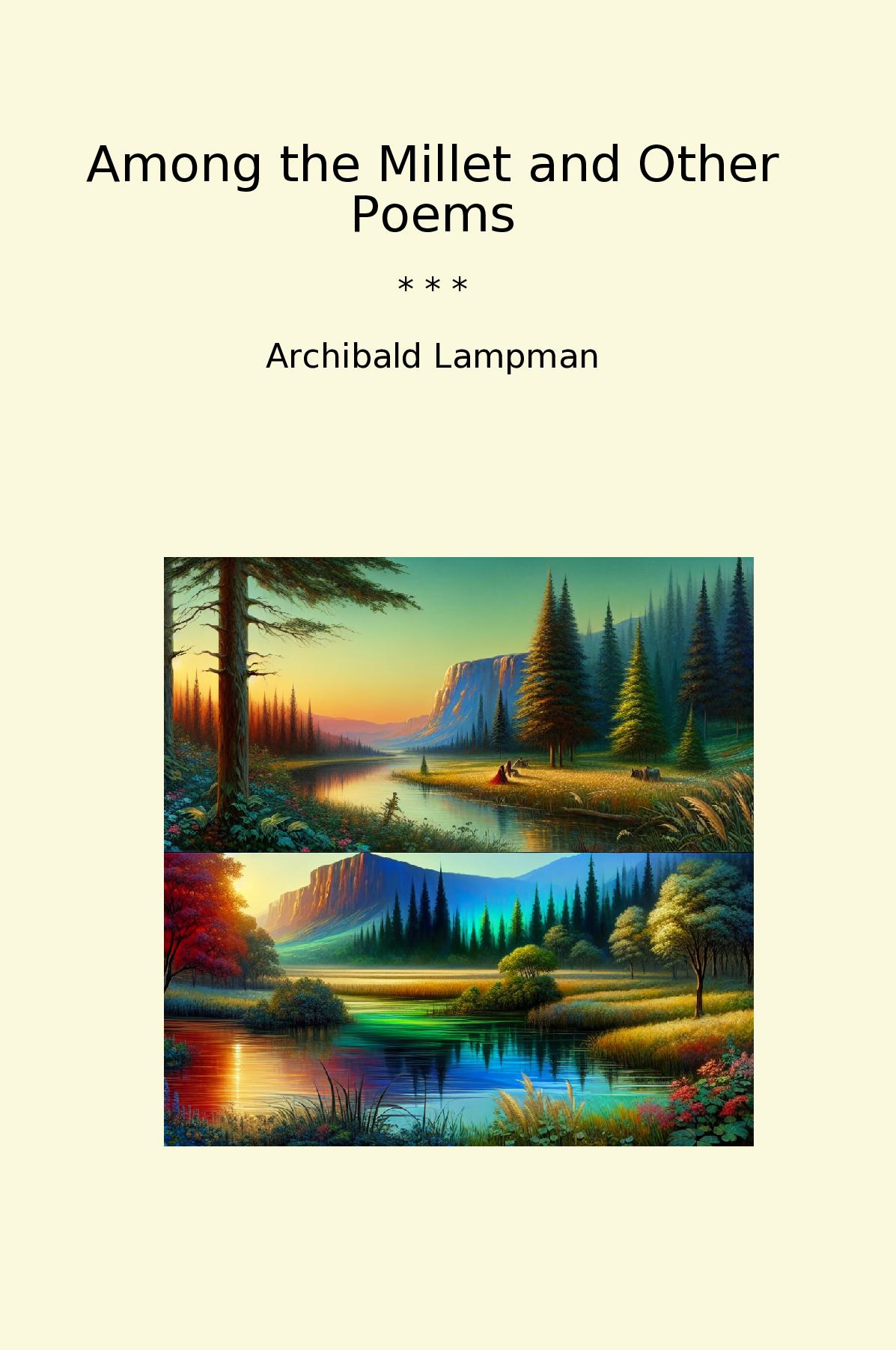 Among the Millet and Other Poems