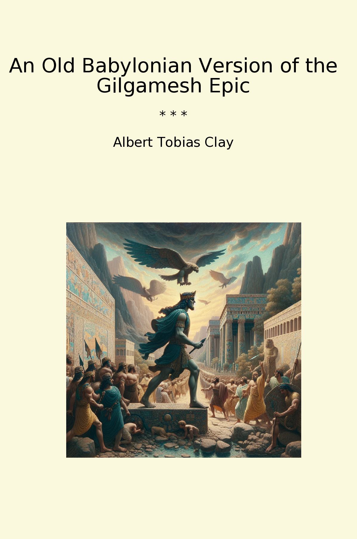 An Old Babylonian Version of the Gilgamesh Epic