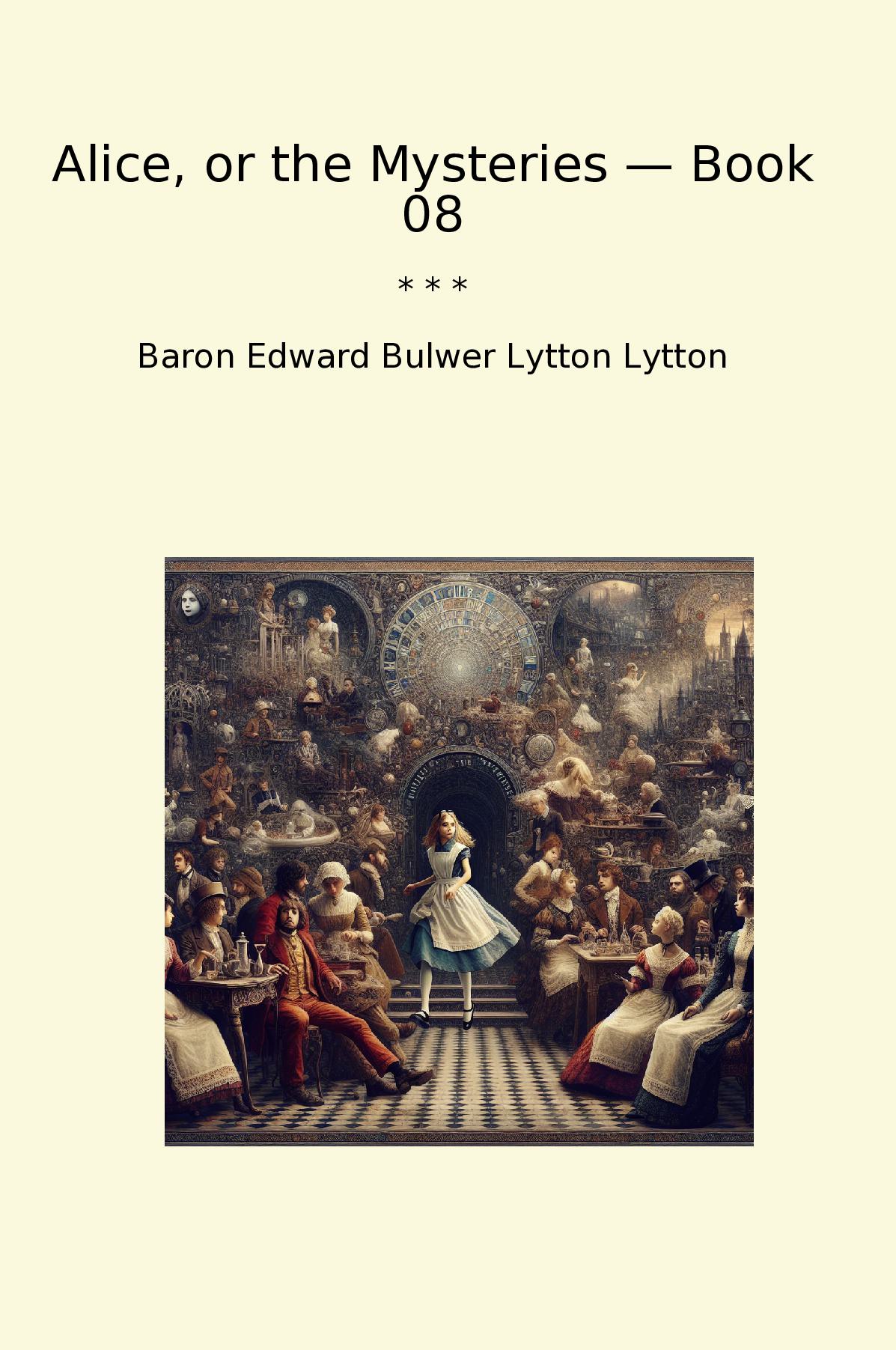 Alice, or the Mysteries — Book 08