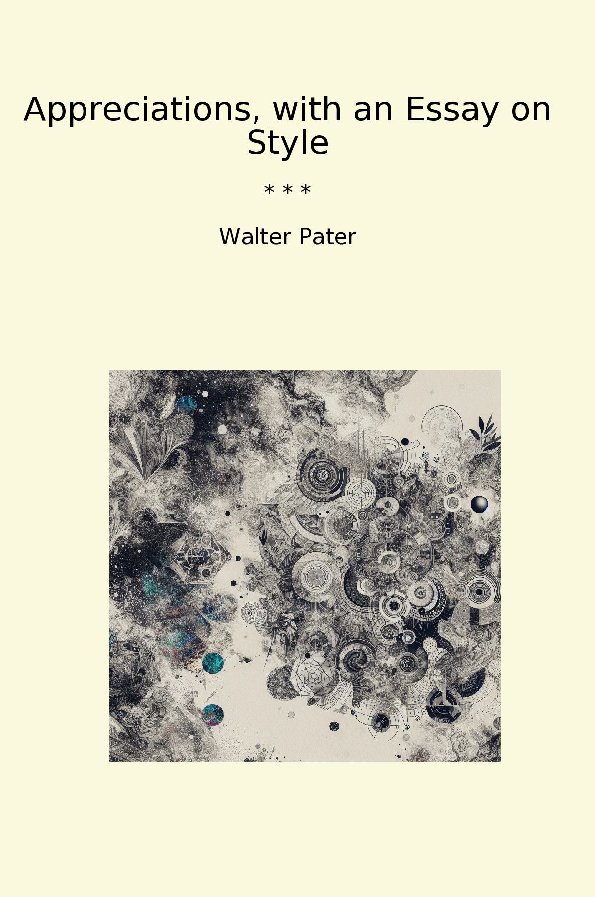 Appreciations, with an Essay on Style