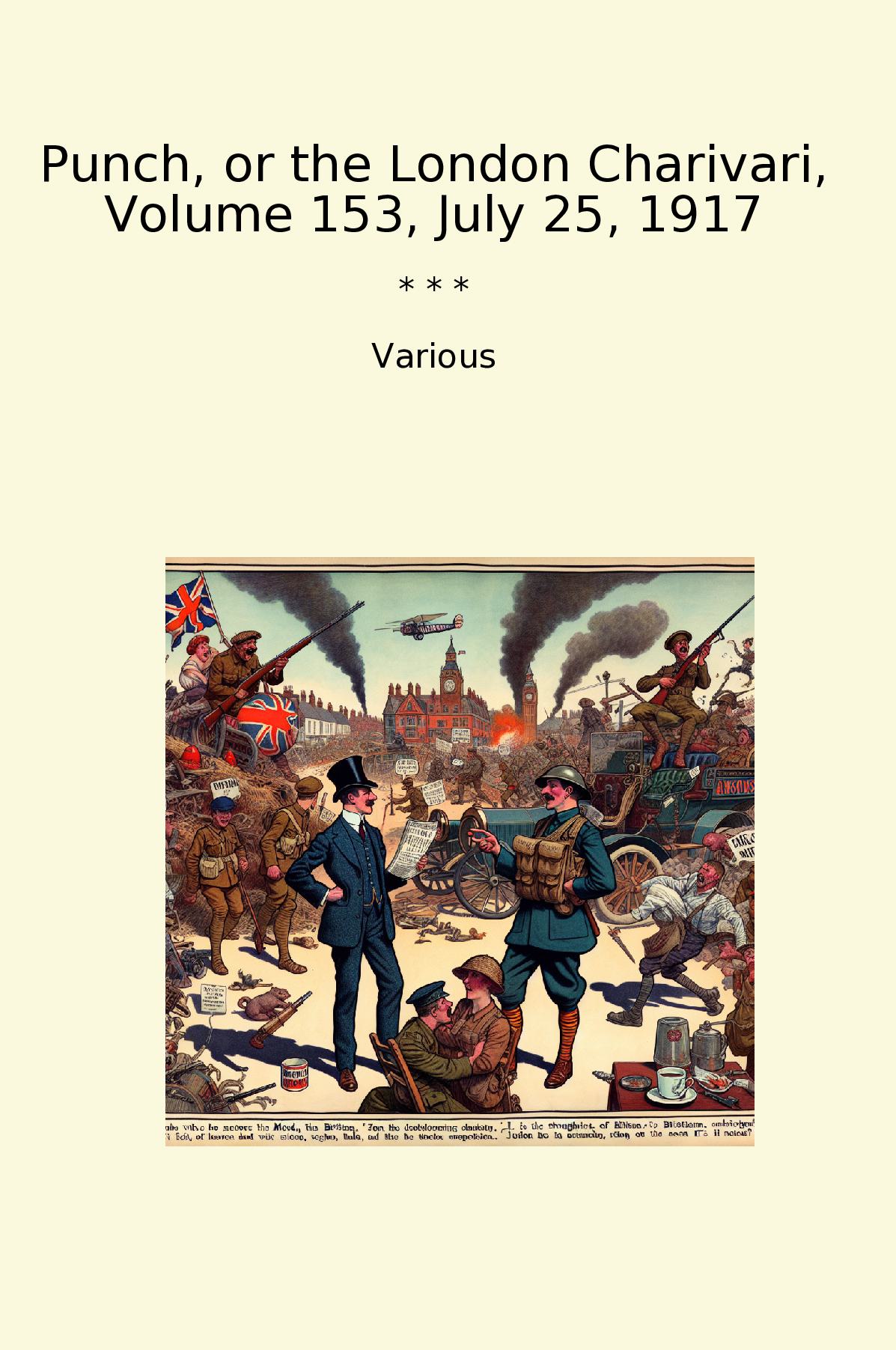 Punch, or the London Charivari, Volume 153, July 25, 1917