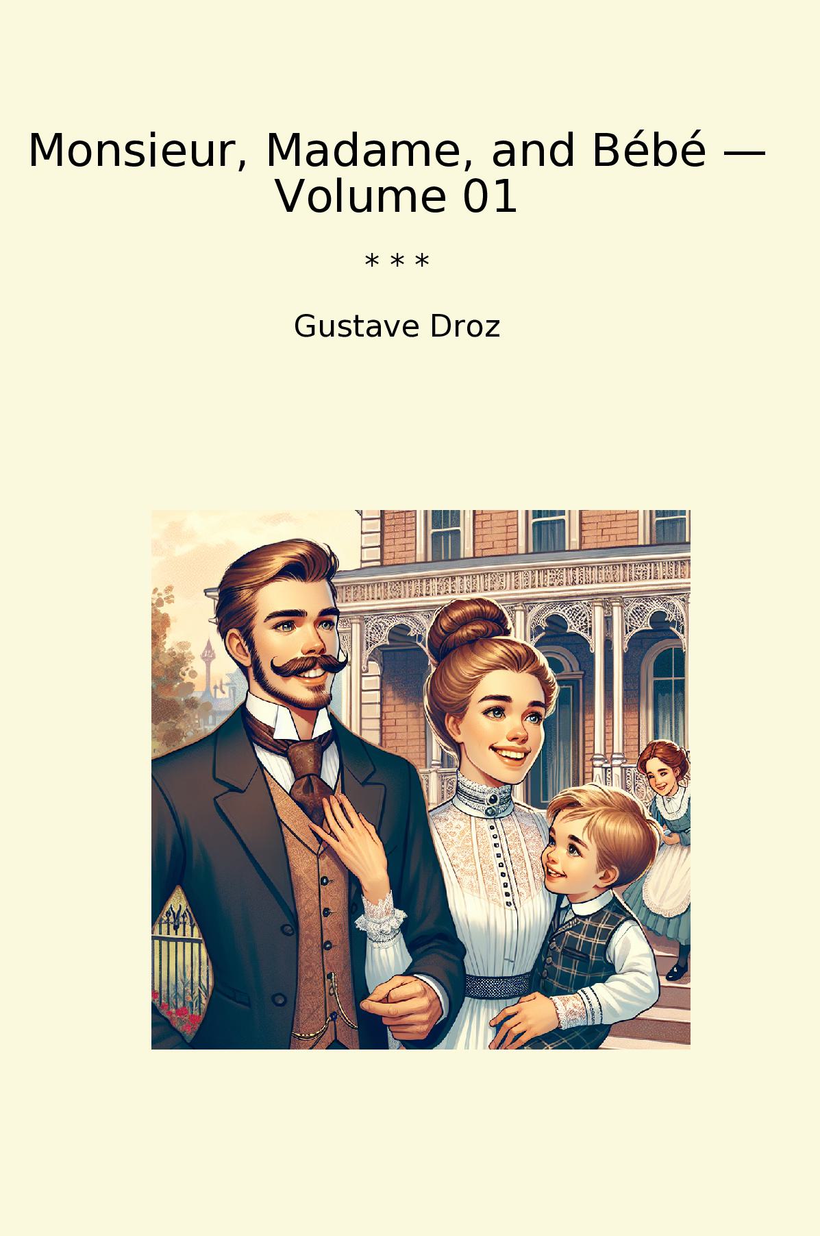 Monsieur, Madame, and Bébé — Volume 01