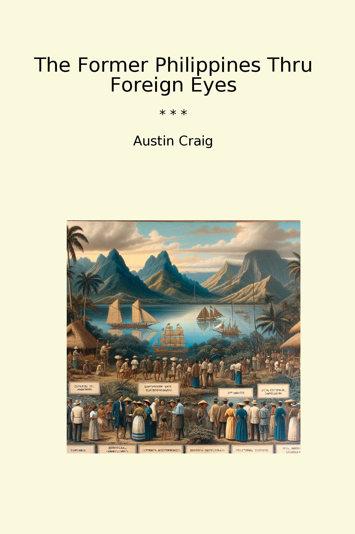 The Former Philippines Thru Foreign Eyes