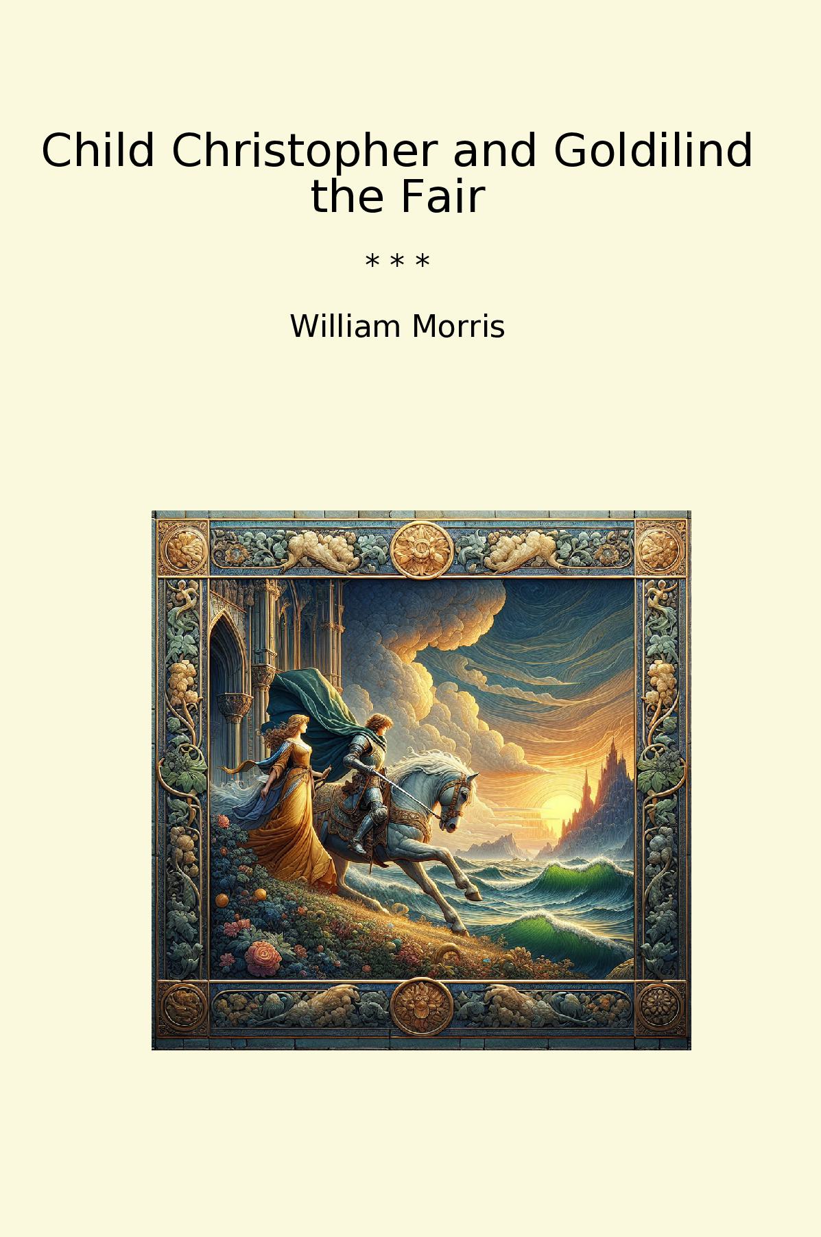 Child Christopher and Goldilind the Fair