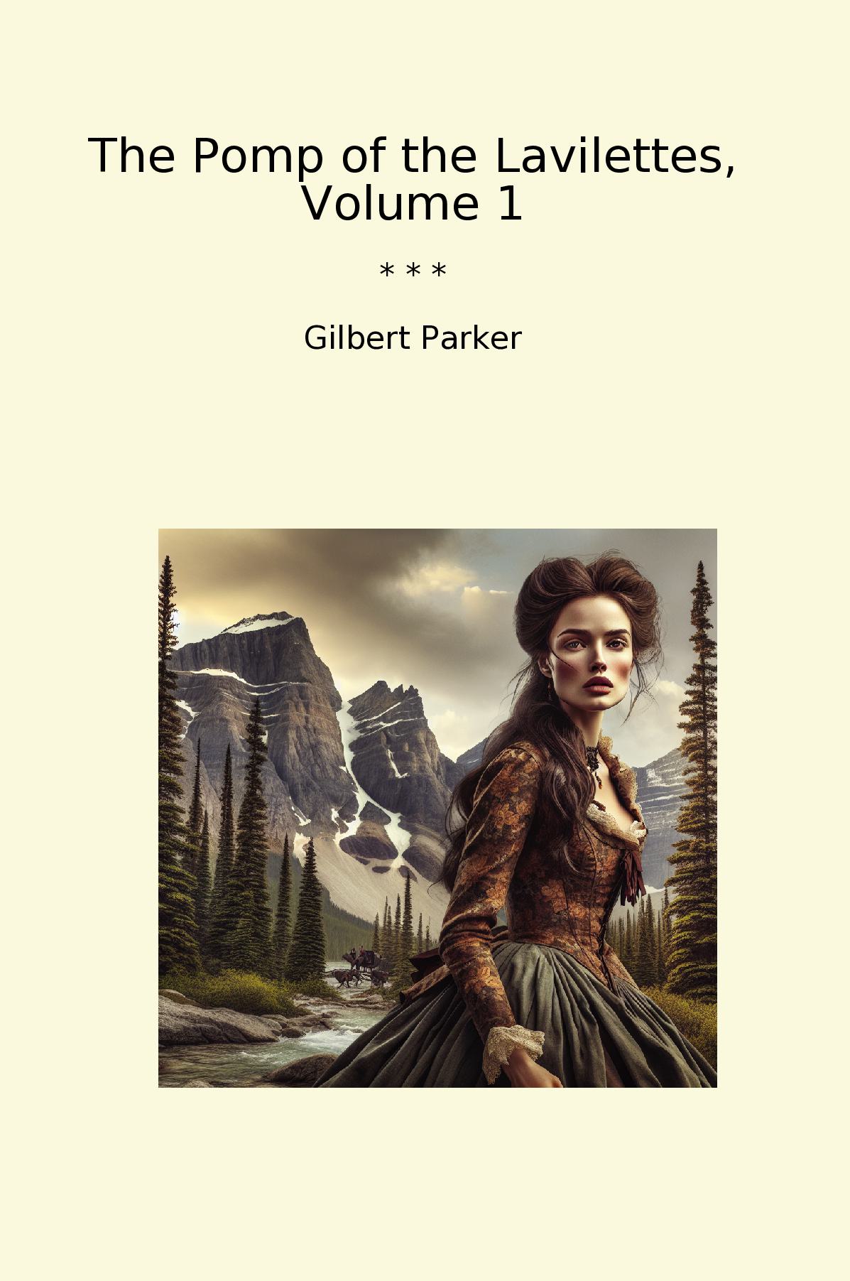 The Pomp of the Lavilettes, Volume 1