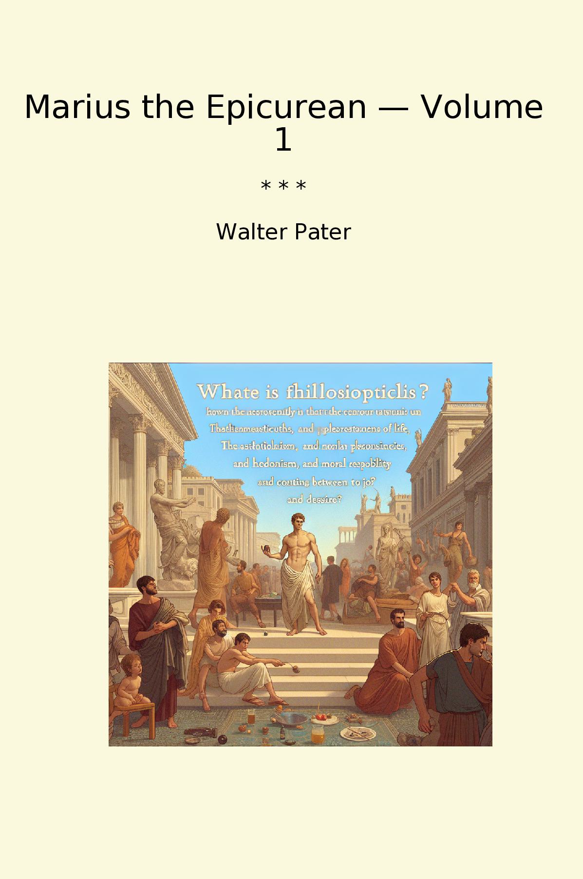 Marius the Epicurean — Volume 1