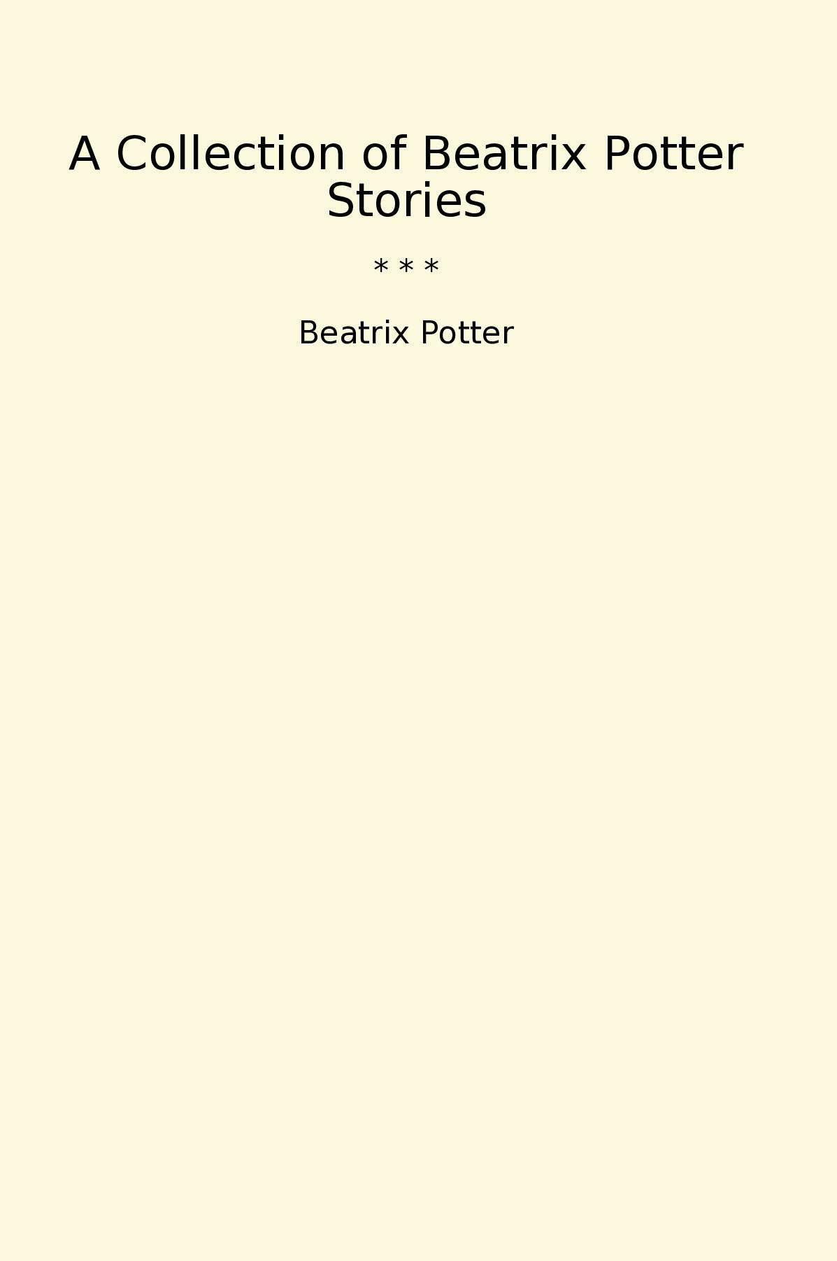 A Collection of Beatrix Potter Stories