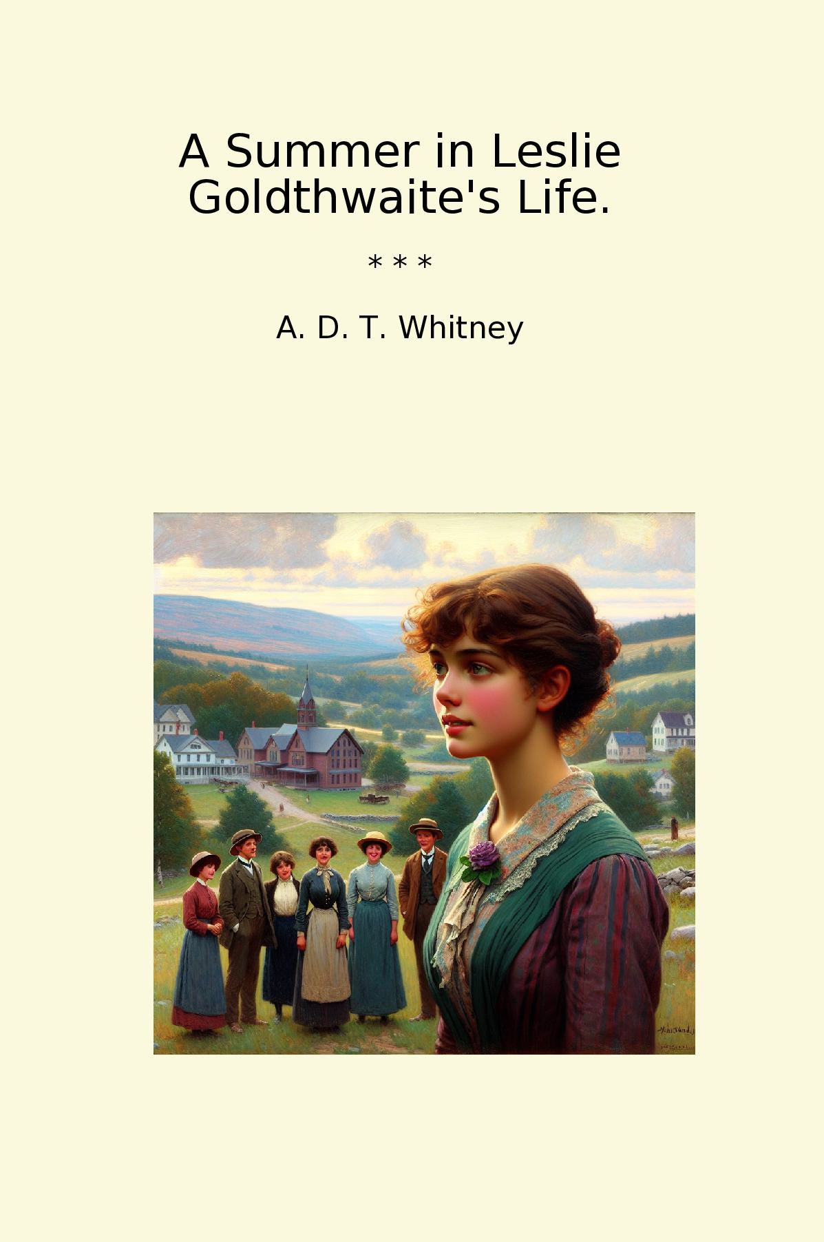 A Summer in Leslie Goldthwaite's Life.