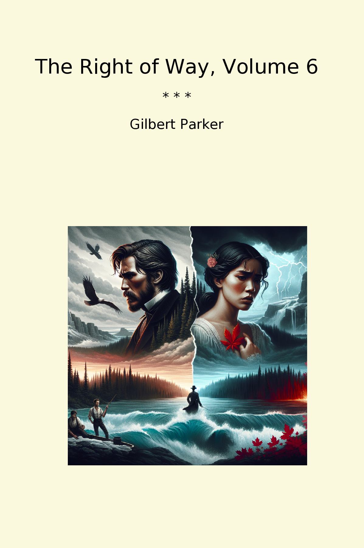 The Right of Way, Volume 6