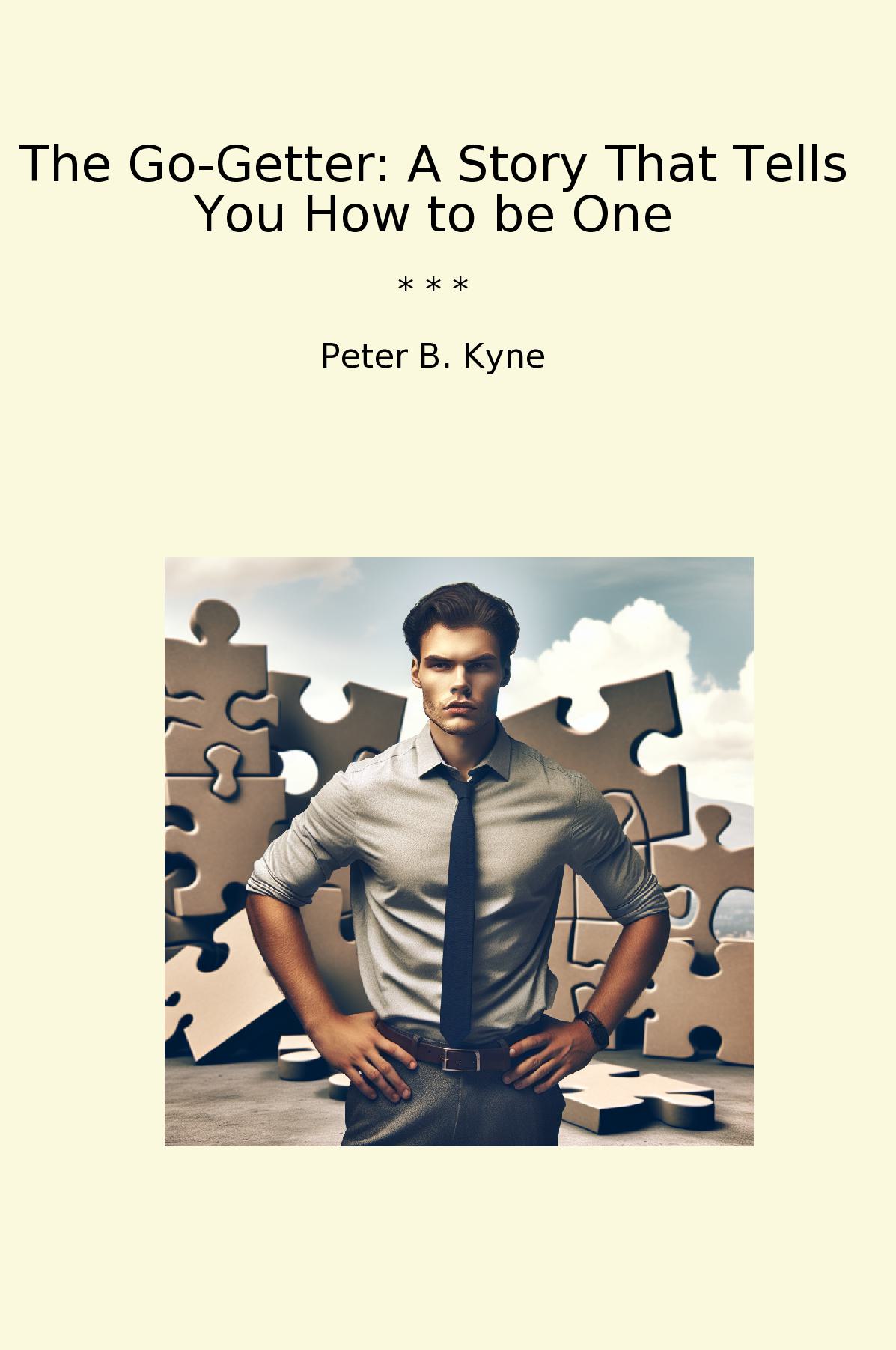 The Go-Getter: A Story That Tells You How to be One