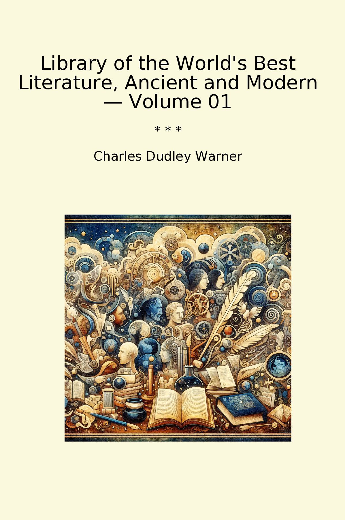 Library of the World's Best Literature, Ancient and Modern — Volume 01
