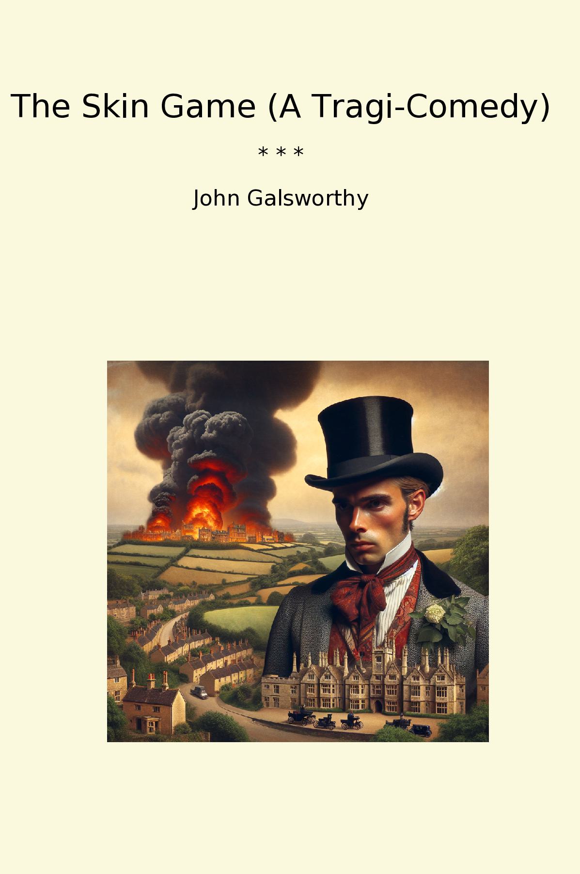 The Skin Game (A Tragi-Comedy)